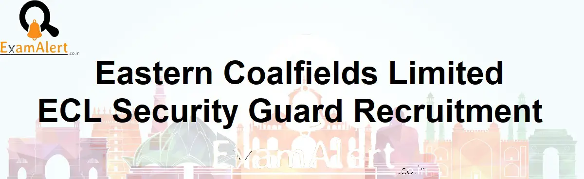 ECL Security Guard Recruitment 2021: Apply Online For 1086 Posts Check Notification Now 1 ECL Security Guard Recruitment 2021